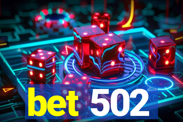 bet 502